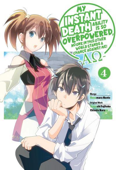 My Instant Death Ability Is So Overpowered, No One in This Other World Stands a Chance Against Me!. Vol. 4