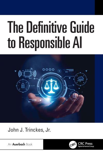 The Definitive Guide To Responsible AI
