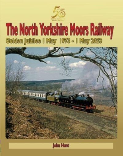 The North Yorkshire Moors Railway : Golden Jubilee 1 May 197