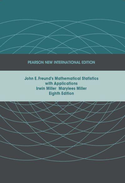 John E. Freund's Mathematical Statistics With Applications
