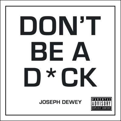 Don't Be a D*Ck