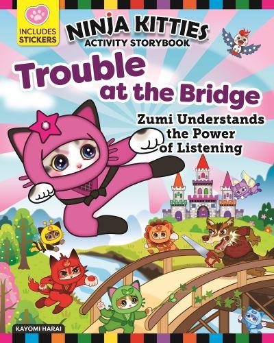 Ninja Kitties Trouble At the Bridge Activity Storybook