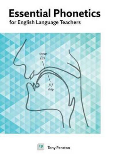 Essential Phonetics For English Language Teachers