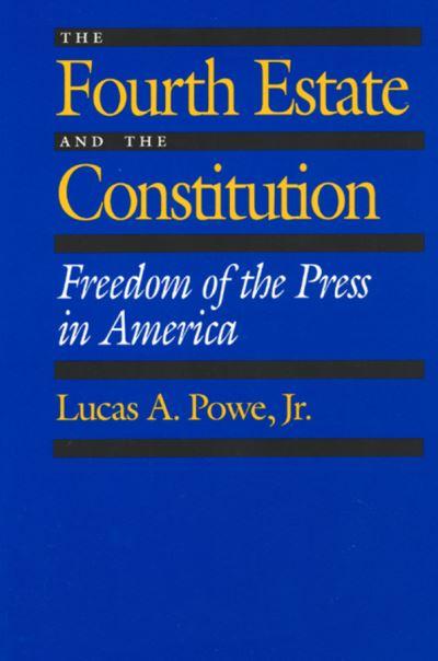 The Fourth Estate and the Constitution