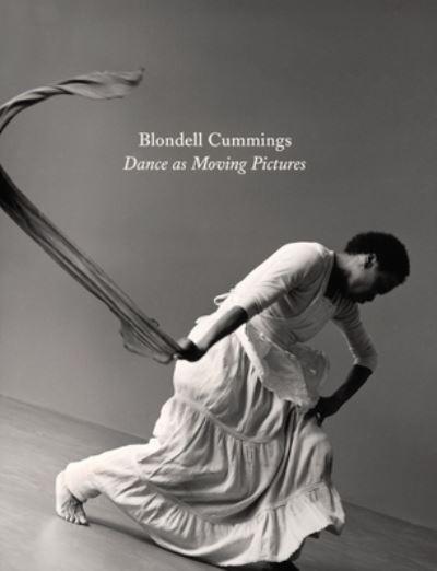 Blondell Cummings: Dance As Moving Pictures