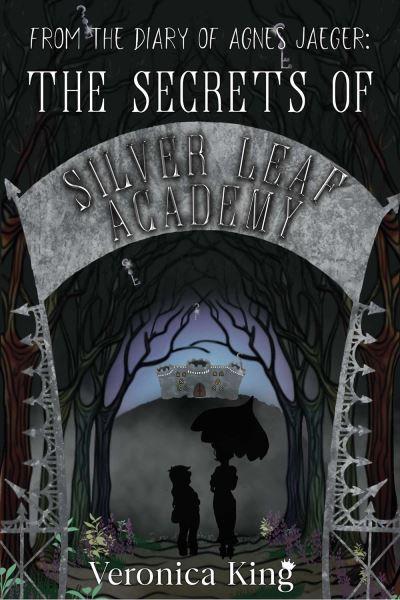From the Diary of Agnes Jaeger: The Secrets of Silver Leaf A