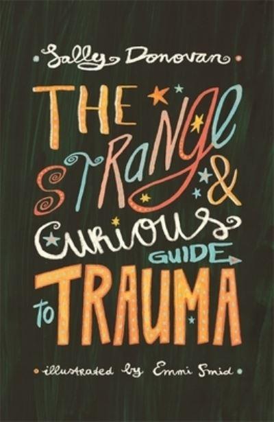 The Strange and Curious Guide To Trauma