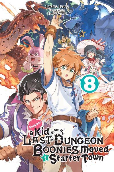 Suppose a Kid From the Last Dungeon Boonies Moved To a Starter Town. 8