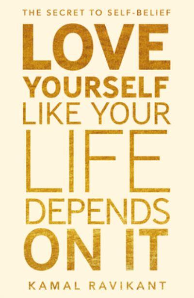Love Yourself Like Your Life Depends on it