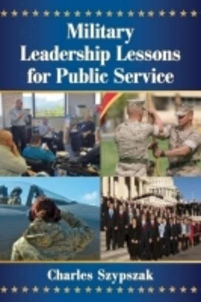 Military Leadership Lessons For Public Service