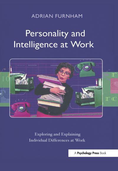 Personality and Intelligence At Work