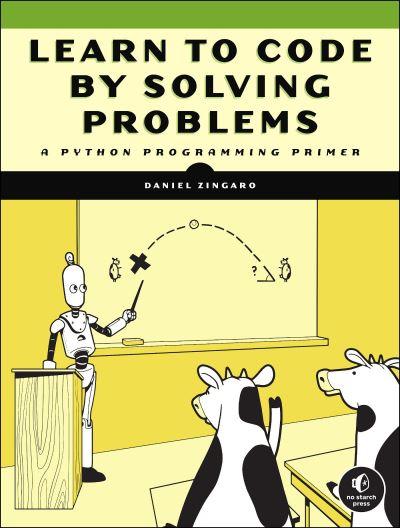 Learn To Code By Solving Problems