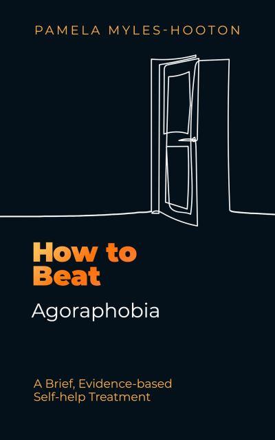 How To Beat Agoraphobia