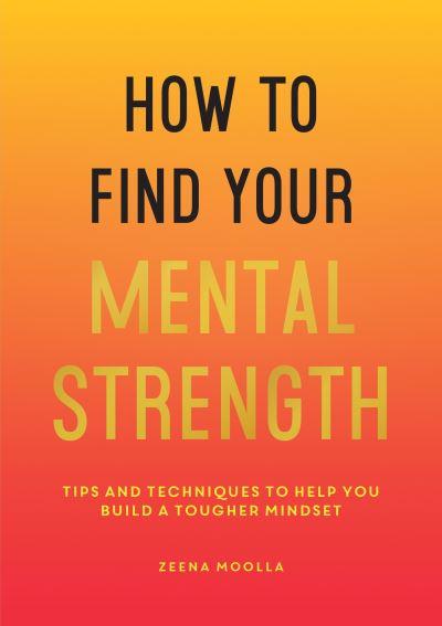 How To Find Your Mental Strength