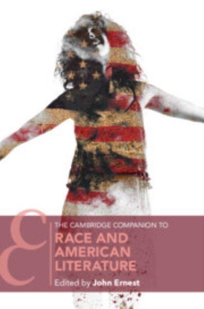 The Cambridge Companion To Race and American Literature