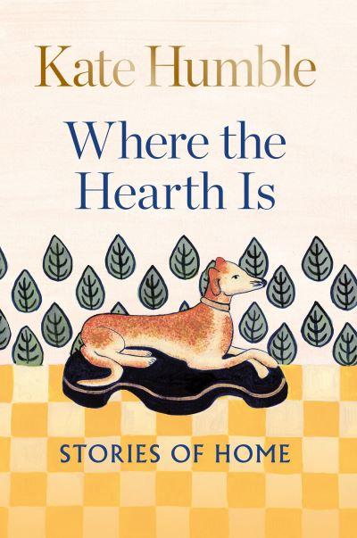 Where The Hearth Is Stories Of Home H/B
