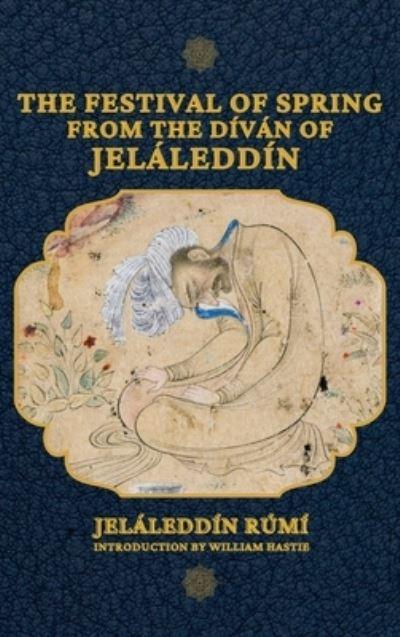 The Festival of Spring From The Díván of Jeláleddín
