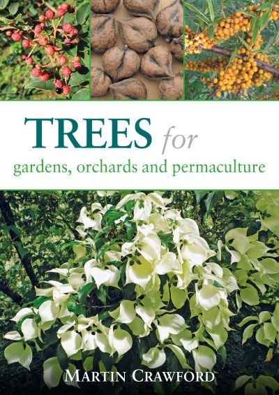 Trees For Gardens, Orchards & Permaculture