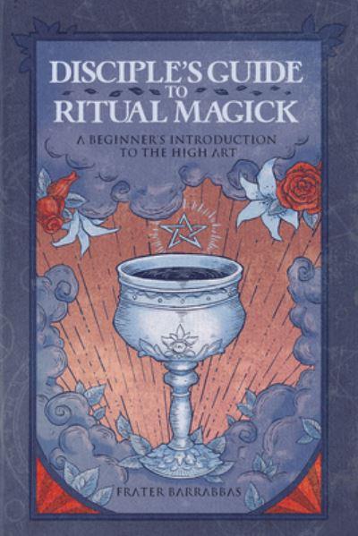 Disciple's Guide To Ritual Magick