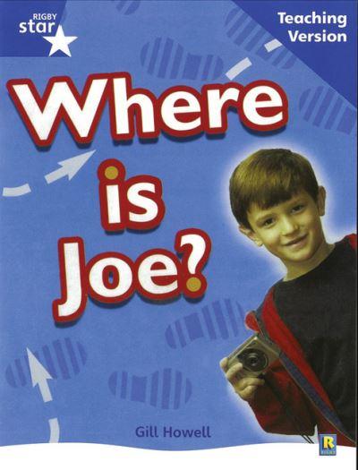 Rigby Star Non-Fiction Blue Level: Where Is Joe? Teaching Ve