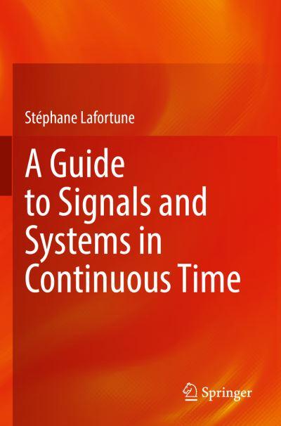A Guide To Signals and Systems in Continuous Time