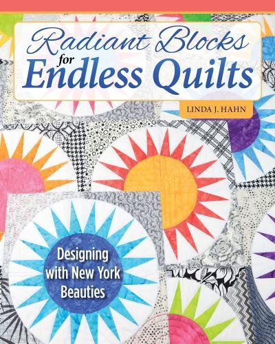 Radiant Blocks For Endless Quilts