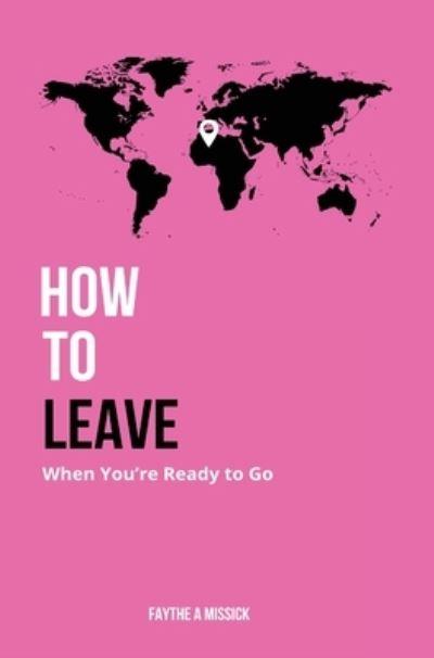 How To Leave When You're Ready To Go