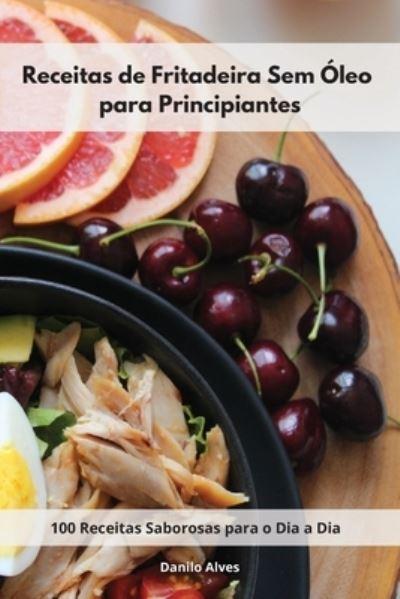 Receitas De Fritadeira Sem Óleo Para Principiantes