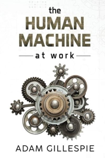 The Human Machine At Work