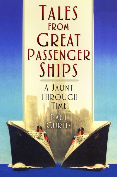 Tales From Great Passenger Ships