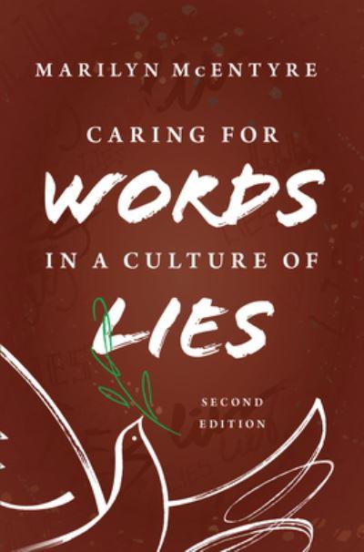 Caring For Words in a Culture of Lies
