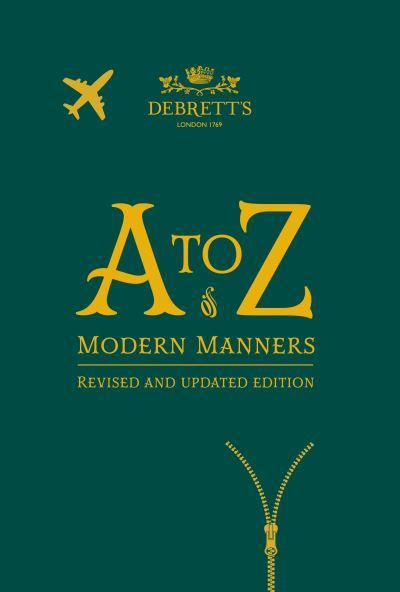 The A To Z of Modern Manners