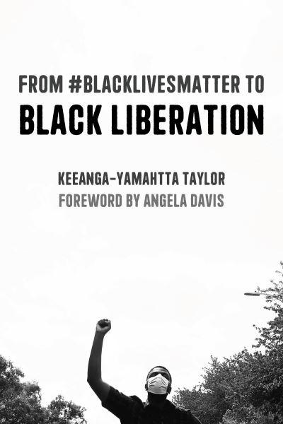From #BlackLivesMatter To Black Liberation