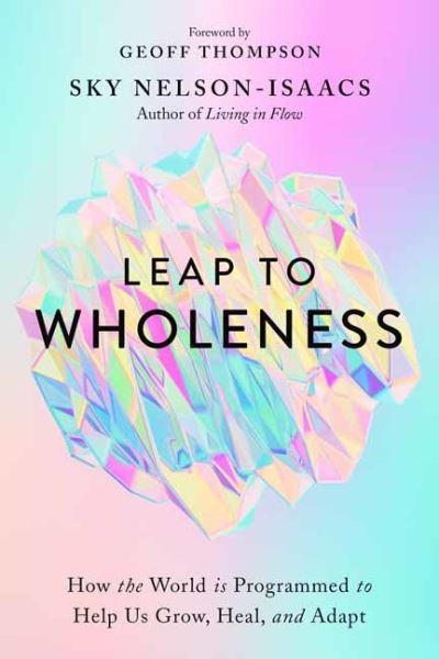 Leap To Wholeness