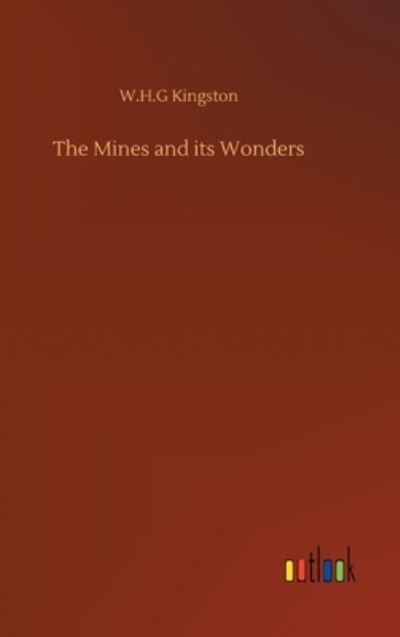 The Mines and Its Wonders