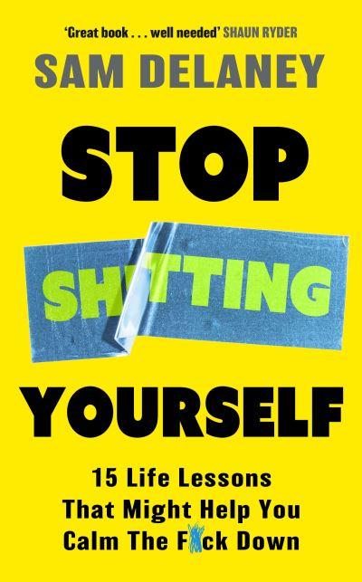 Stop Sh*Tting Yourself