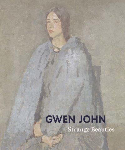 Gwen John - Strange Beauties