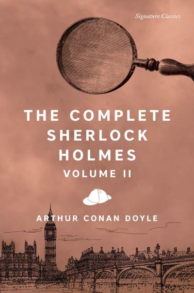 The Complete Sherlock Holmes. Volume II