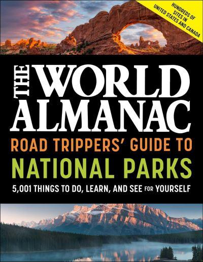 The World Almanac Road Trippers' Guide To National Parks