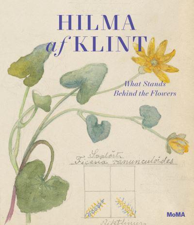 Hilma Af Klint - What Stands Behind the Flowers