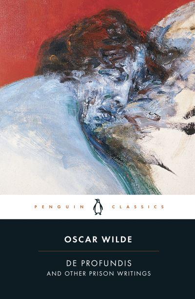 De Profundis and Other Prison Writings