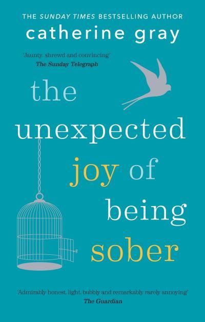 The Unexpected Joy of Being Sober