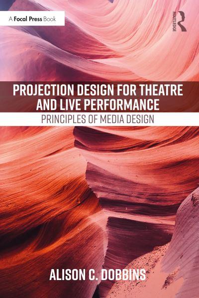 Projection Design For Theatre and Live Performance