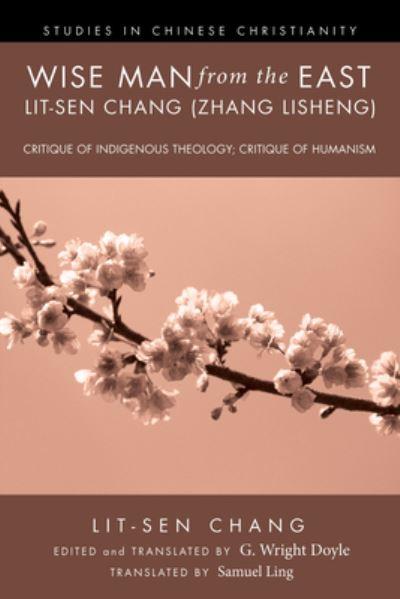 Wise Man From the East: Lit-Sen Chang (Zhang Lisheng)