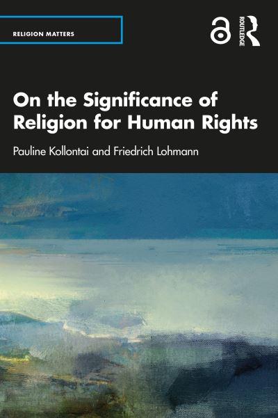 On the Significance of Religion For Human Rights