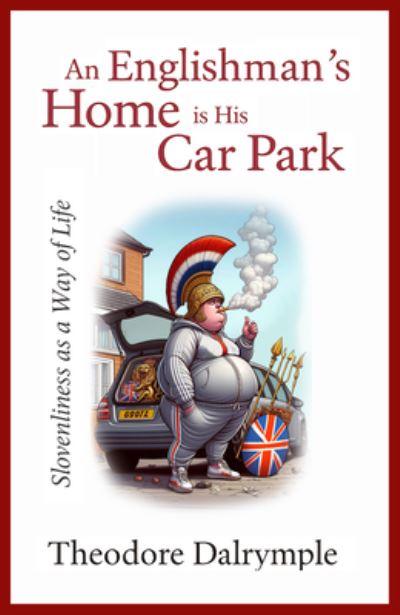 An Englishman's Home Is His Car Park