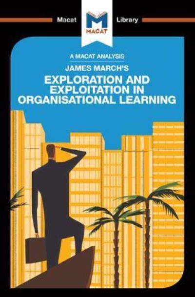 James March's Exploration and Exploitation in Organisational
