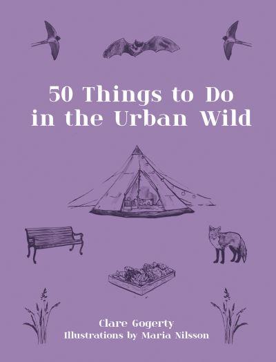 50 Things To Do in the Urban Wild