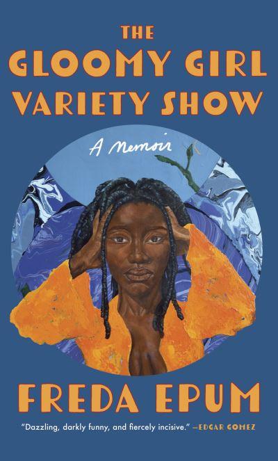 The Gloomy Girl Variety Show