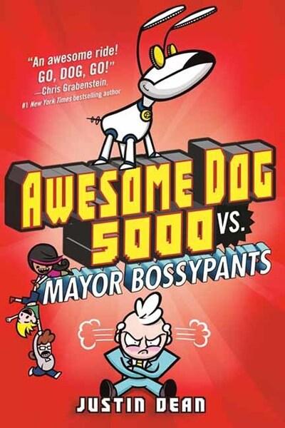Awesome Dog 5000 Vs. Mayor Bossypants